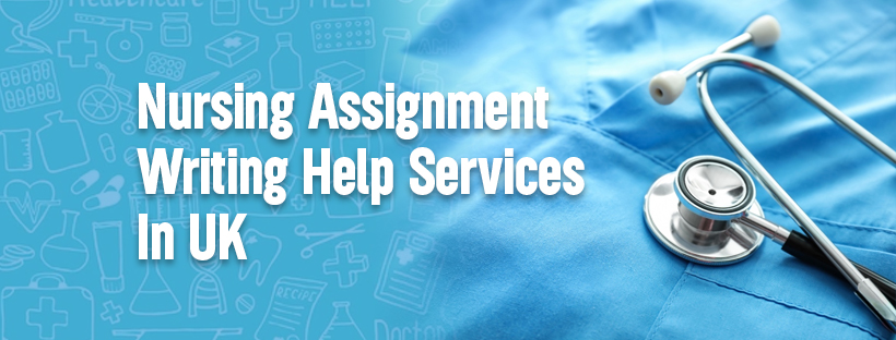 Nursing Assignment Helpers UK